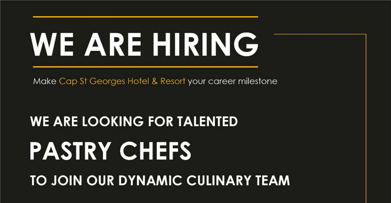 WE ARE HIRING: Make Cap St Georges Hotel  Resort your career milestone