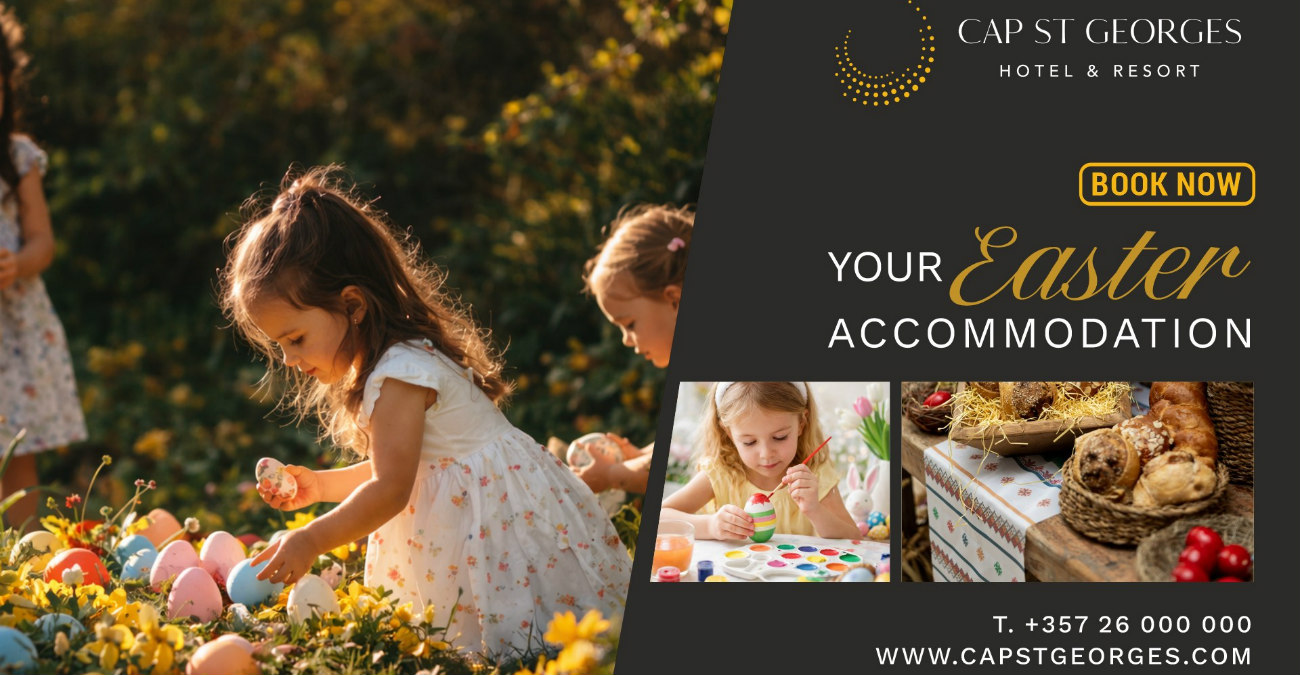 Book Your Stay Now for an Unforgettable Easter of Authentic Hospitality and Tradition at Cap St Georges Hotel Resort